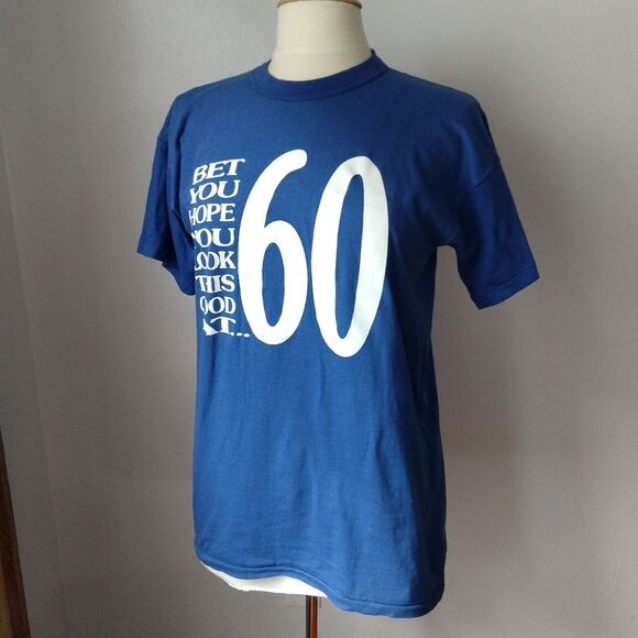 Vintage single-stitch Bet You Hope You Look This Good at 60 T-Shirt - Picture 1 of 7